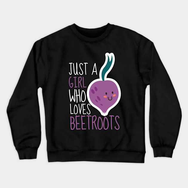 Just A Girl Who Loves Beetroots Cute Crewneck Sweatshirt by DesignArchitect